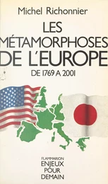 Les métamorphoses de l'Europe de 1769 à 2001