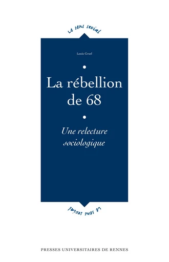 La rébellion de 68 - Louis Gruel - Presses universitaires de Rennes