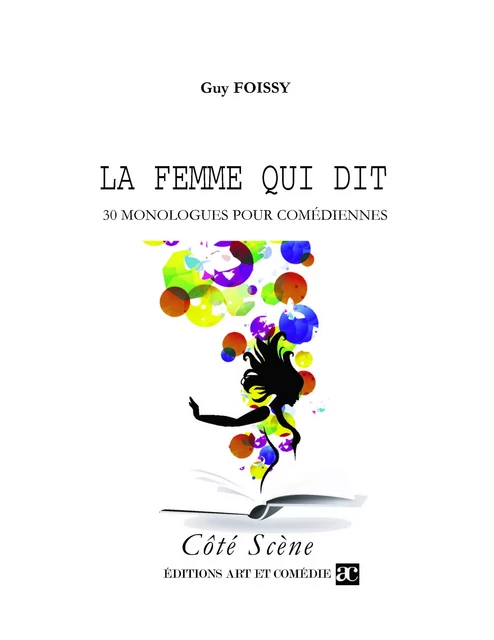 La femme qui dit - Guy Foissy - Librairie Théâtrale