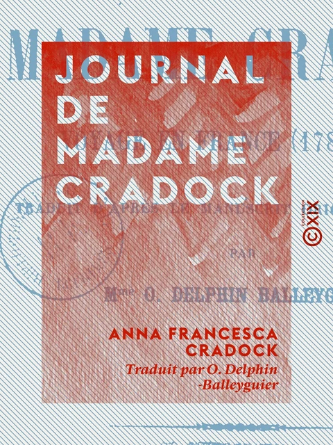 Journal de Madame Cradock - Anna Francesca Cradock - Collection XIX