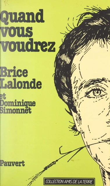 Quand vous voudrez - Brice Lalonde, Dominique Simonnet - (Pauvert) réédition numérique FeniXX