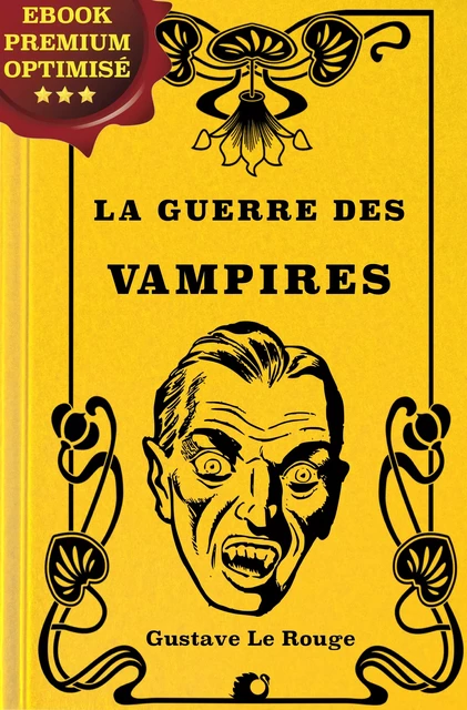 La guerre des Vampires - Gustave le Rouge - Alicia Éditions