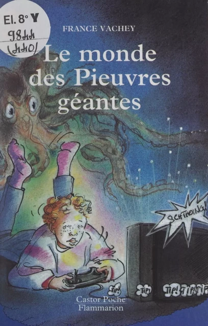 Le monde des pieuvres géantes - France Vachey - Flammarion (réédition numérique FeniXX)