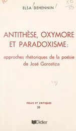 Antithèse, oxymore et paradoxisme