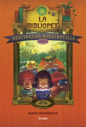 Destination Monstroville, Tome 3 - La bibliopet