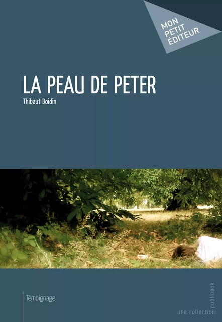 La Peau de Peter - Thibaut Boidin - Mon Petit Editeur