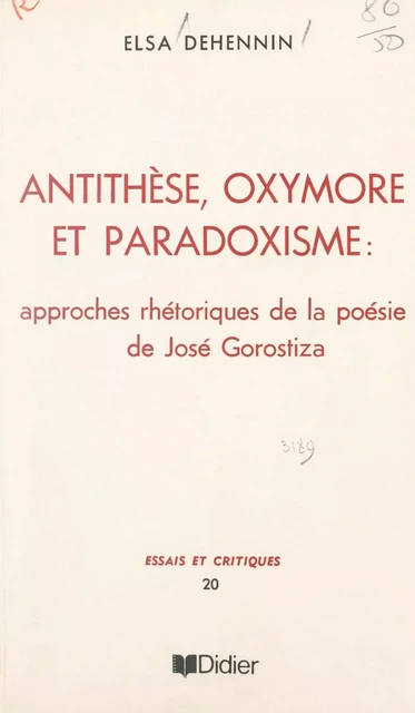 Antithèse, oxymore et paradoxisme - Elsa Dehennin - (Didier) réédition numérique FeniXX