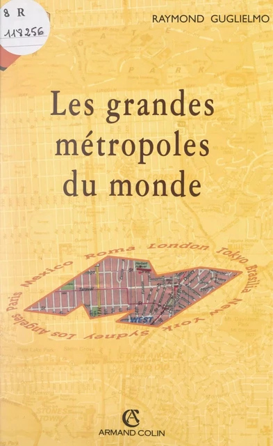 Les grandes métropoles du monde et leur crise - Raymond Guglielmo - Armand Colin (réédition numérique FeniXX)