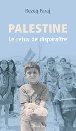 Palestine : le refus de disparaître