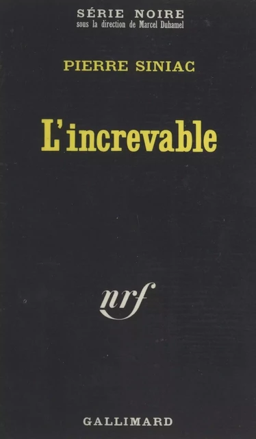 L'increvable - Pierre Siniac - (Gallimard) réédition numérique FeniXX