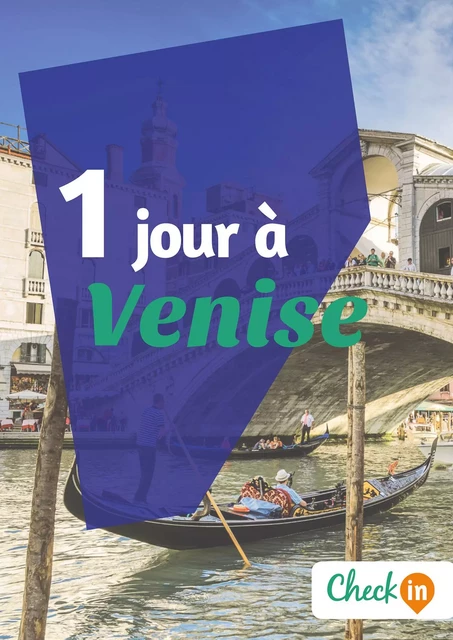 1 jour à Venise - Cécile Cavaleri - Check-in guide