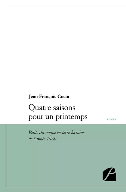 Quatre saisons pour un printemps - Jean-François Costa - Editions du Panthéon