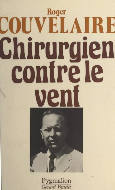 Un chirurgien contre le vent - Roger Couvelaire - Pygmalion (réédition numérique FeniXX) 