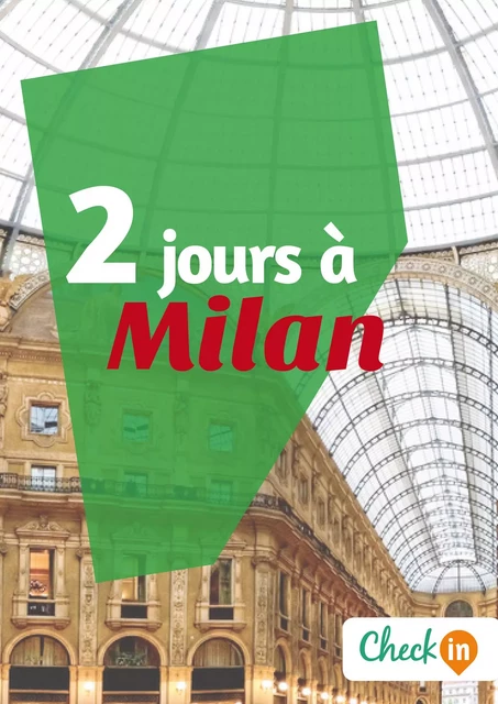 2 jours à Milan - Cécile Cavaleri - Check-in guide