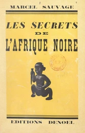 Les secrets de l'Afrique noire