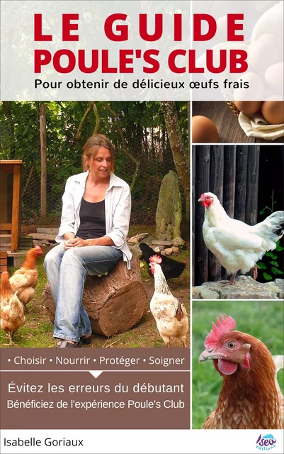 Le Guide Poule's Club - Isabelle Goriaux - Isea éditions