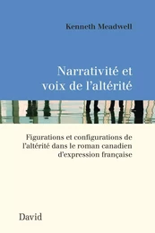 Narrativité et voix de l’altérité