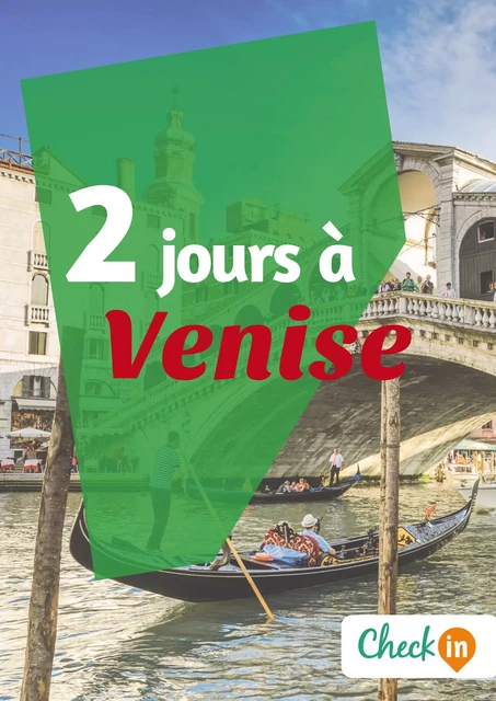 2 jours à Venise - Cécile Cavaleri - Check-in guide