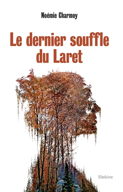 Le dernier souffle du Laret - Noémie Charmoy - Slatkine Editions