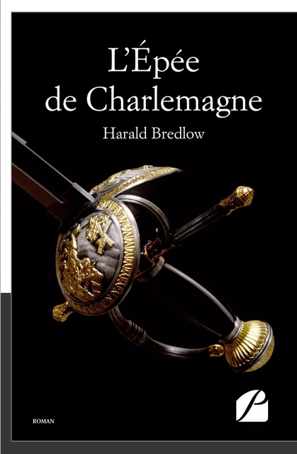 L'Épée de Charlemagne - Harald Bredlow - Editions du Panthéon