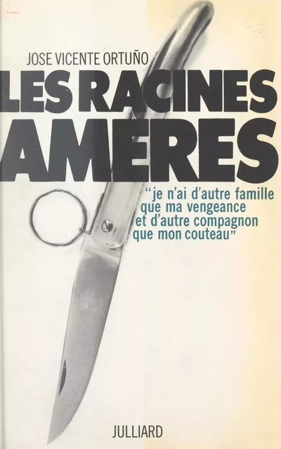 Mémoires de ma haine (1) - José Vicente Ortuño - Julliard (réédition numérique FeniXX)