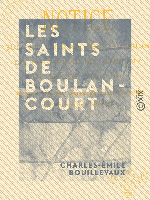 Les Saints de Boulancourt - Charles-Émile Bouillevaux - Collection XIX