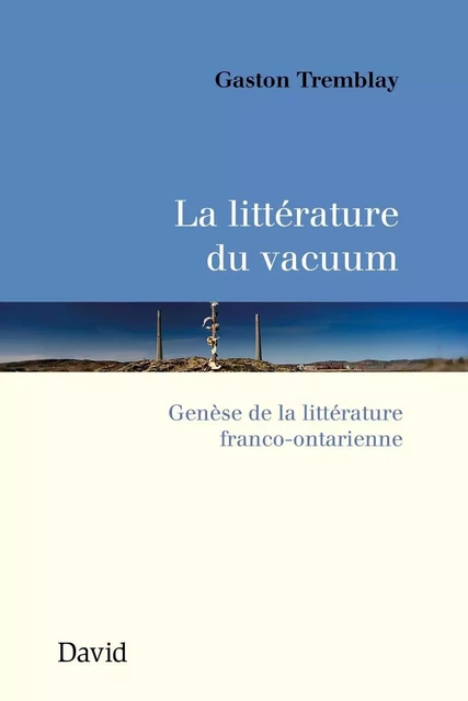 La littérature du vacuum - Gaston Tremblay - Éditions David