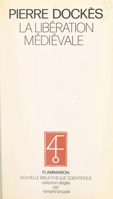 La libération médiévale - Pierre Dockès - Flammarion (réédition numérique FeniXX)