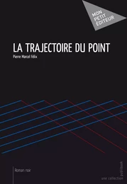 La Trajectoire du point