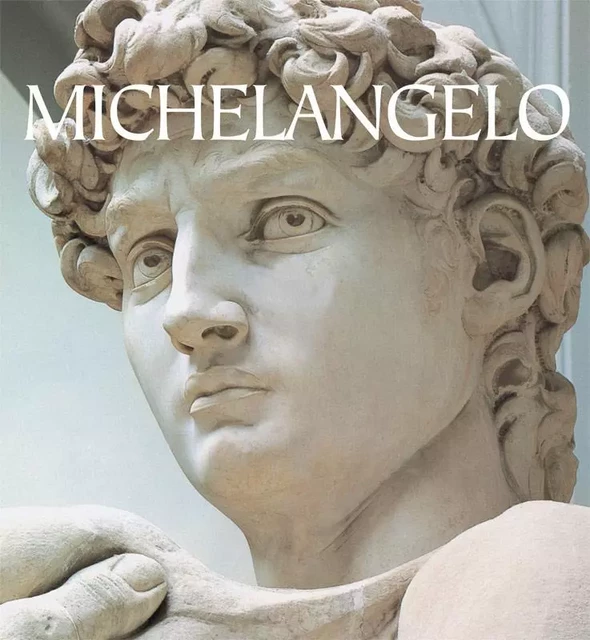 Michelangelo - Eugène Müntz - Parkstone International