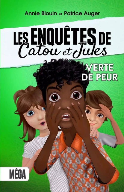 Les enquêtes de Catou et Jules - Annie Blouin - Éditions ÉdiLigne Inc.