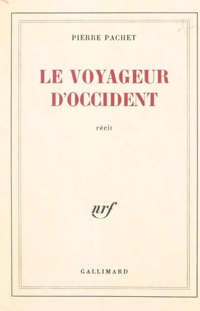 Le voyageur d'Occident (Pologne, octobre 1980) - Pierre Pachet - (Gallimard) réédition numérique FeniXX