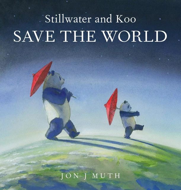 Stillwater and Koo Save the World (A Stillwater and Friends Book) (Digital Read Along) - Jon J Muth - Scholastic Inc.