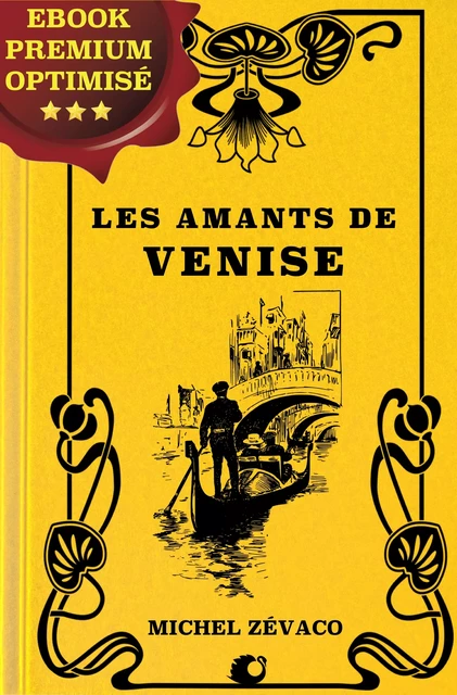 Les Amants de Venise - Michel Zévaco - Alicia Éditions