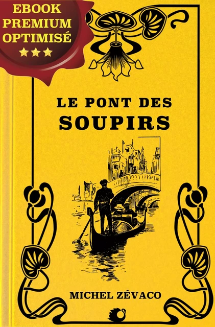 Le Pont des Soupirs - Michel Zévaco - Alicia Éditions