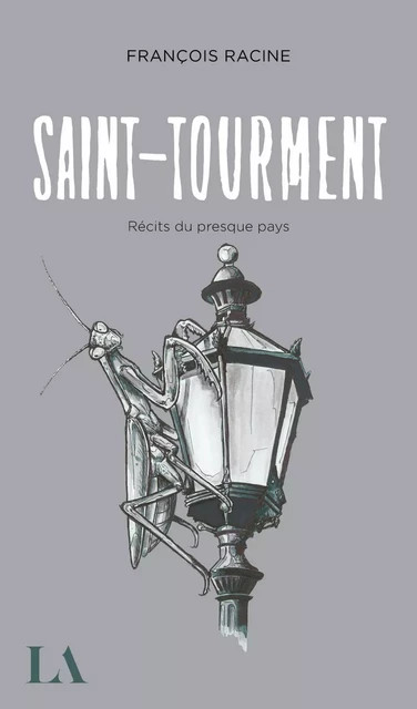 Saint-Tourment - François Racine - Québec Amérique