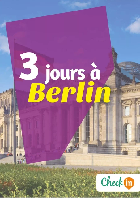 3 jours à Berlin - Léa Lescure - Check-in guide