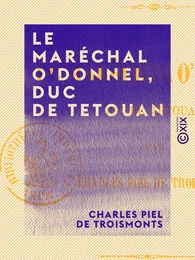 Le Maréchal O'Donnel, duc de Tetouan