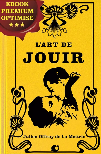 L'Art de Jouir - Julien Offray de la Mettrie - Alicia Éditions