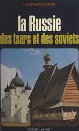 La Russie des tsars et des Soviets