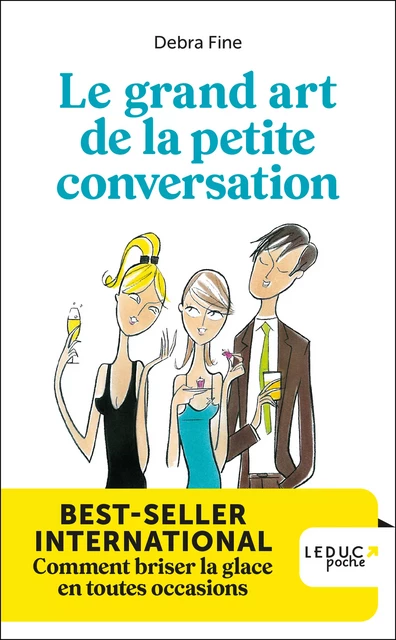 Le grand art de la petite conversation - Debra Fine - Éditions Leduc