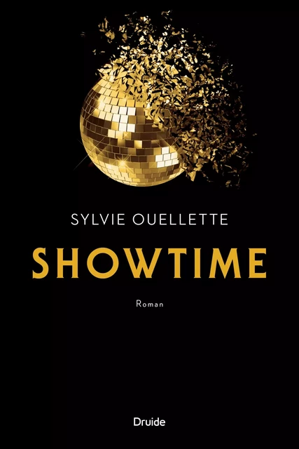 Showtime - Sylvie Ouellette - Éditions Druide