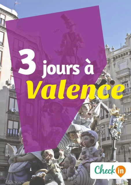 3 jours à Valence - Amélie Gervois - Check-in guide