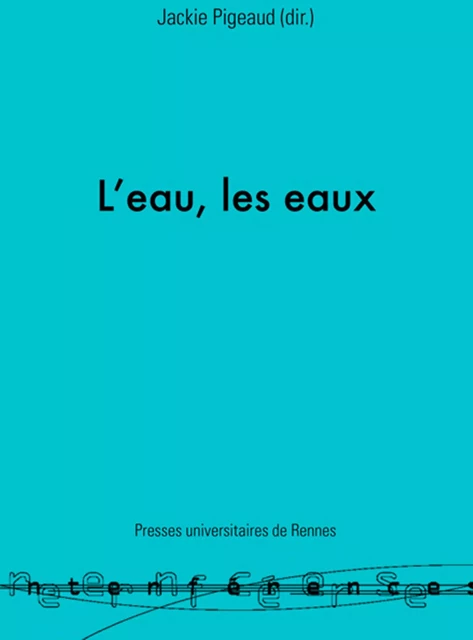 L'eau, les eaux -  - Presses universitaires de Rennes