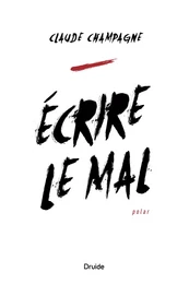 Écrire le mal