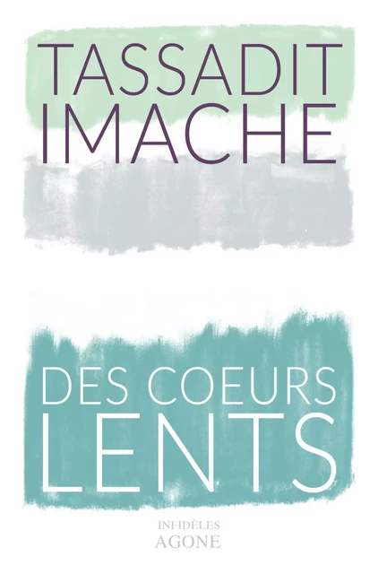 Des cœurs lents - Tassadit Imache - Agone