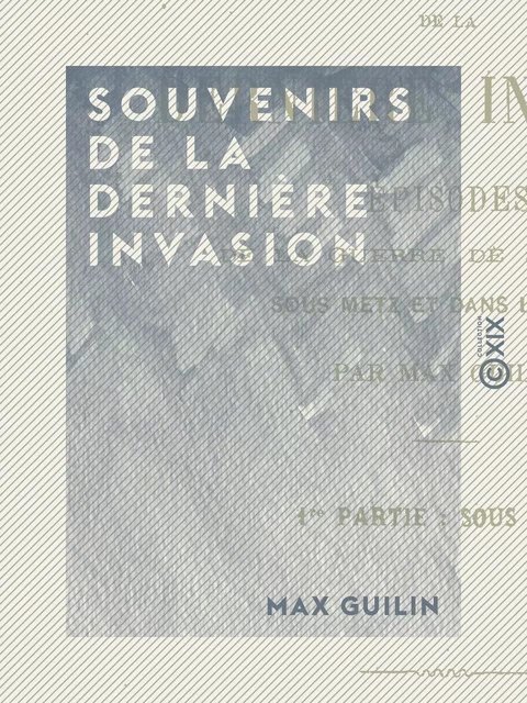 Souvenirs de la dernière invasion - Max Guilin - Collection XIX