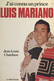 J'ai connu un prince, Luis Mariano