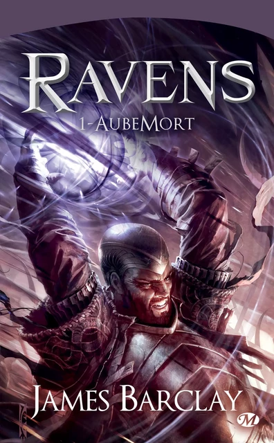 Les Chroniques des Ravens, T1 : AubeMort - James Barclay - Bragelonne