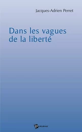 Dans les vagues de la liberté